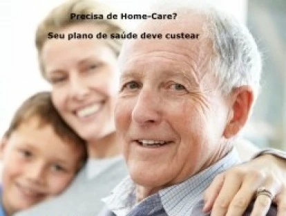 Precisa de home-care? Seu plano de saúde deve custear 